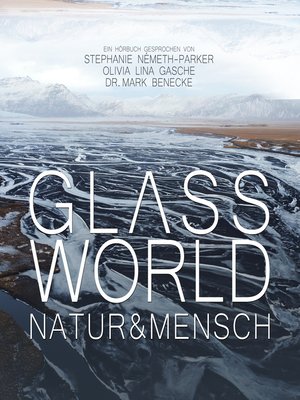 cover image of Glass World--Natur & Mensch